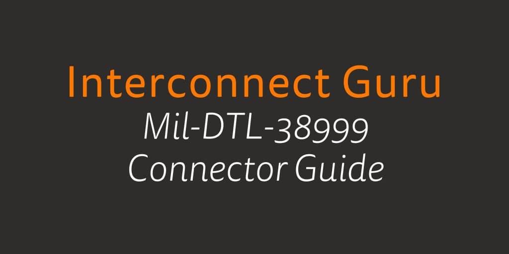 Interconnect Guru D38999 SIII